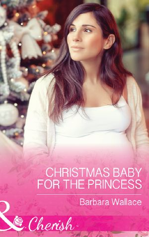 [Royal House of Corinthia 01] • Christmas Baby for the Princess